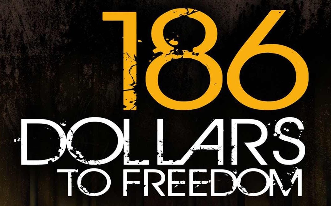 186 DOLLARS TO FREEDOM