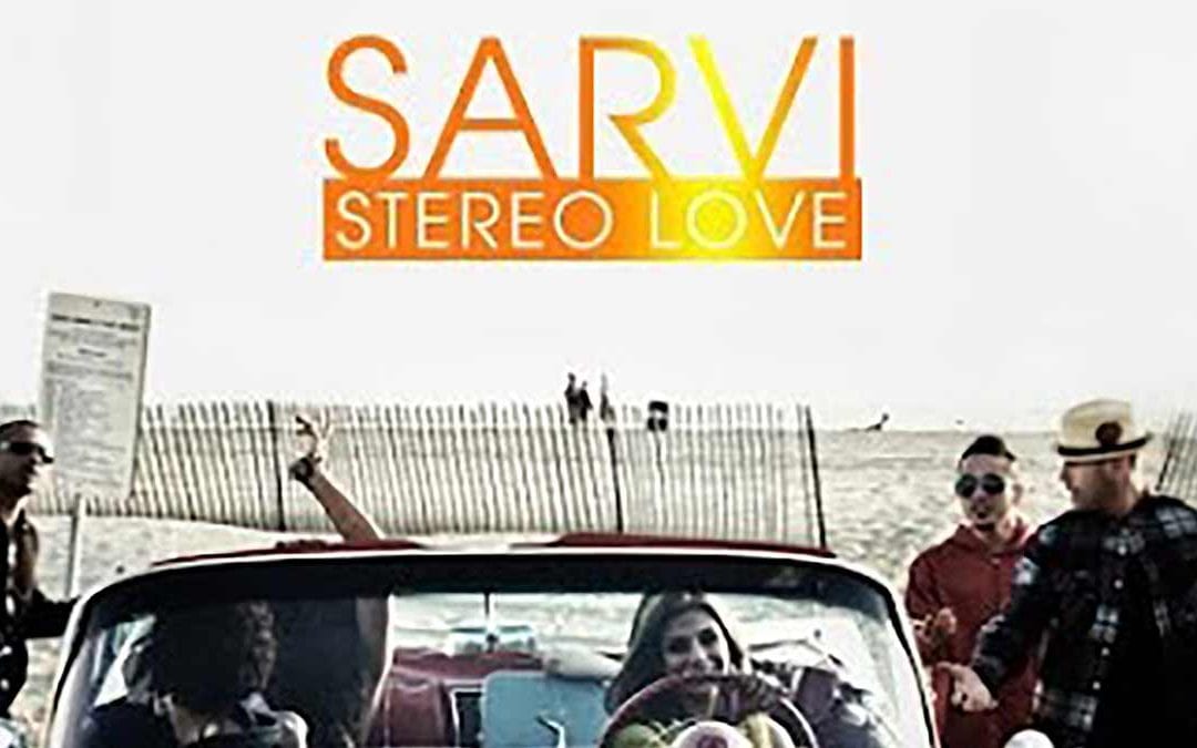 SARVI “STEREO LOVE”
